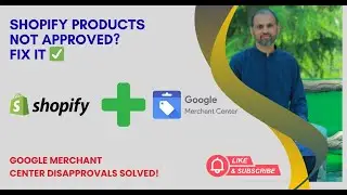 Fixing Shopify & Google Merchant Center Issues | Product Disapprovals, Feeds & Errors