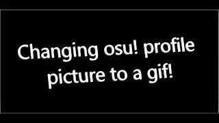 How to upload a gif as your osu! profile picture