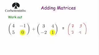 Adding Matrices - Corbettmaths