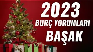 🎄🎅🧑‍🎄2023 BURÇ YORUMLARI BAŞAK BURCU🎄🎅🧑‍🎄