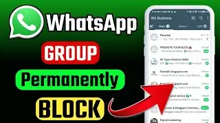 WhatsApp group block kaise kare | Permanently block whatsapp group 2024