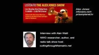 Alan Watt (6/05/09): The Evolution of the New World Order, interview with Alex Jones