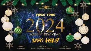 Happy New Year 2024 - Official Video Song | Meet Tunes | Aditya J | Viraj V | Shubham B
