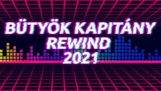 Bütyök Kapitány Rewind 2021