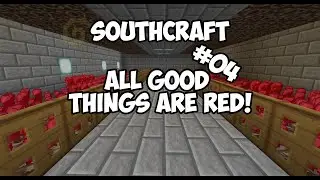 SouthCraft - All good things are red - Episode 4