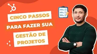 5 passos para fazer uma boa gestão de projetos