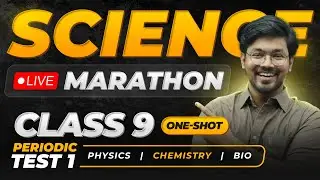 MAHA-MARATHON - Full Science Class 9 in One Shot - Periodic Test 1