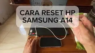 CARA MUDAH RESET HP SAMSUNG A14 NO RIBET !!