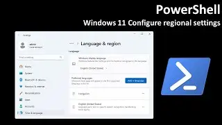 PowerShell: Windows 11 Configure regional settings