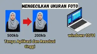cara mengecilkan ukuran foto menjadi 200kb di laptop windows 11