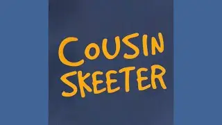 Cousin Skeeter (Theme Song)