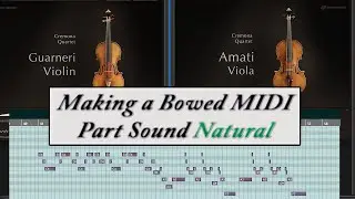 How To Make Your Bowed MIDI Parts Sound As Natural As Possible