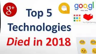 Top 5 Technologies died in 2018-19