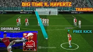 Big Time K. Havertz Proper Training, Free Kick & Dribbling eFootball 2024 | Arsenal FC