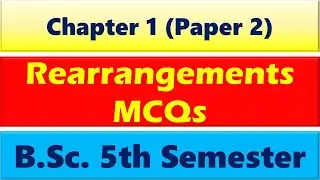 Rearrangements Reactions MCQ I BSc 5th Semester I Paper 2 I Pinacol I Hoffmann I Benzil I Fries