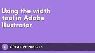 Using the Width Tool in Adobe Illustrator (Creative Nibbles #15)