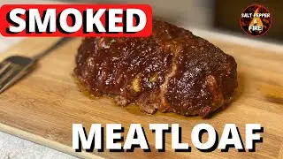 Smoked Meatloaf Recipe |  On A Pit Boss Pellet Smoker