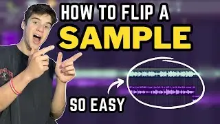 How To Flip A Sample Into A Beat! (Full Tutorial)