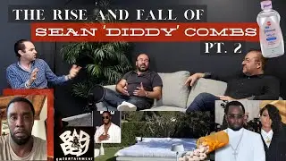 The Rise and Fall of Sean 'Diddy' Combs Pt. 2