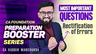 MOST Important Questions - Rectification of Errors | CA Foundation Accounts - May 2025 |