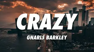 Gnarls Barkley - Crazy (Lyrics)