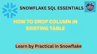 Snowflake Tutorial: How to Drop Columns from Existing Tables