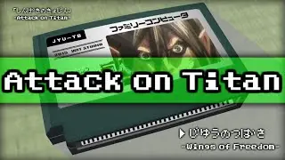 Wings of Freedom/Attack on Titan 8bit