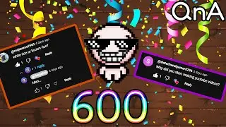 THE 600 SUBSCRIBER SPECIAL (QnA)