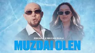 ESKARA & BAYANSULU - MUZDAI OLEN ( 2025 )