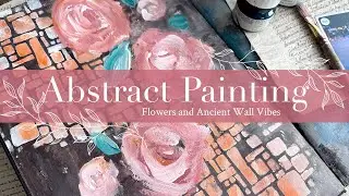 Abstract Painting: Flowers and Ancient Wall Vibes