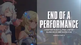 End of a Performance - Prelude of Blancheur and Noirceur Walkthrough Part II (Genshin Impact)