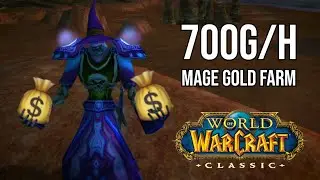 700 GOLD / HOUR MAGE GOLD FARM | WoW Classic 💰