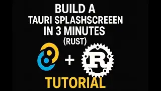 Build a Tauri Splashscreen in 3 Minutes (Fast Rust Tutorial)
