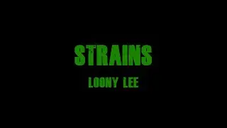 Loony Lee - Strains