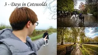 3 Days in Cotswolds - vlog 2017