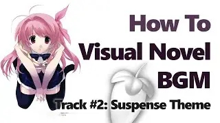 How To Visual Novel BGM #2: Suspense Theme [FL Studio 20 Tutorial]