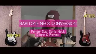 Baritone Neck Conversion - Fender SubSonic Baritone Neck