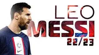 Lionel Messi - MIX - PSG 22/23 HD