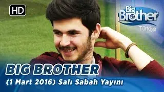 Big Brother Türkiye | 126. Bölüm | 1 Mart 2016 | Salı | Sabah Yayını