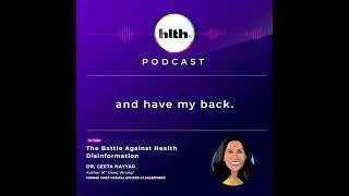 The Battle Against Health Disinformation with Dr. Geeta Nayyar