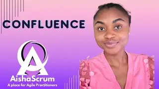 WHAT IS CONFLUENCE & HOW TO CREATE CONFLUENCE PAGE || Aisha Scrum Tech