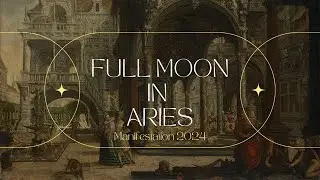 Aries Full Moon Manifestation 2024
