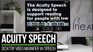 Acuity Speech 22” Desktop Video Magnifier w/Speech: Meet Acuity Speech