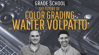 Grade School: The Future of Color Grading with Walter Volpatto