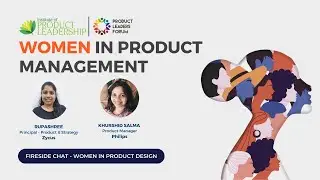 Women in Product Festival - Day 7 | Fireside Chat - Women in Product Design
