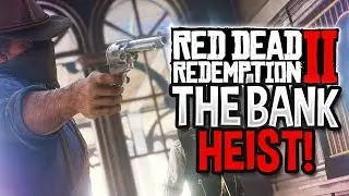 RED DEAD REDEMPTION 2 Bank Heist Gameplay (Xbox One X No Commentary)