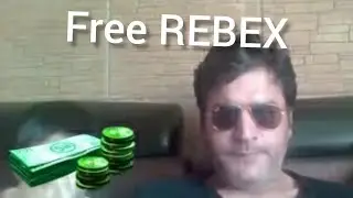 You promise to my son you will give him free REBEX