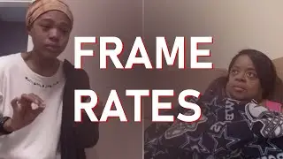 Frame Rates