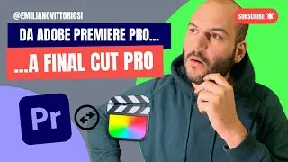 Da Adobe Premiere Pro a Final Cut Pro...