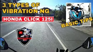 3 TYPES OF VIBRATION NG HONDA CLICK 125I| BASIC TIPS| SHYNRIDERPH